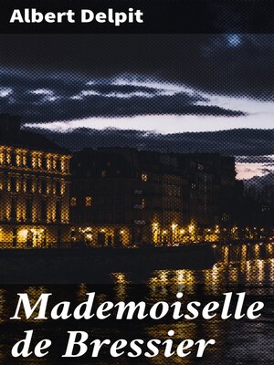 cover image of Mademoiselle de Bressier